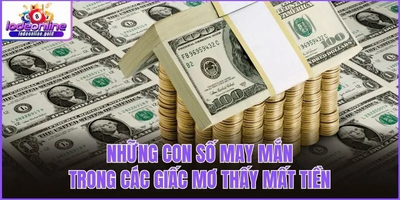 Những con số may mắn trong các giấc mơ thấy mất tiền
