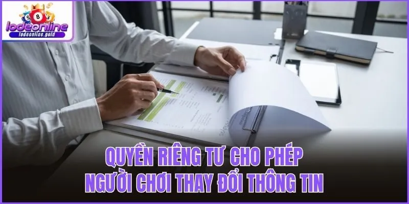 Quyền riêng tư cho phép người chơi thay đổi thông tin